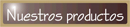 Nuestros productos